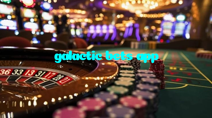 galactic bets app